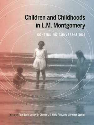 cover image of Children and Childhoods in L.M. Montgomery